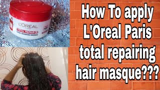 How to apply hair maskspa cream LOreal Paris Total Repairing Hair masque review and demo [upl. by Esiled]