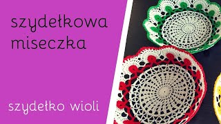 Szydełko Wioli  Kolorowa Miseczka [upl. by Noemis]