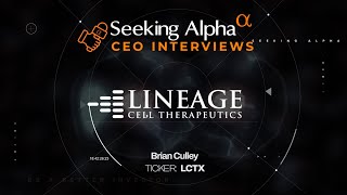 Lineage Cell Therapeutics CEO Brian Culley  Commercializing Cell Therapies [upl. by Dean]