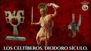 Histórico📜  Extracto de Diodoro de Sicilia Libro V capítulo 33 34📚 Los celtíberos⚔ [upl. by Aicul]