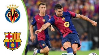 Villarreal vs Barcelona  Extended Highlights amp All Goals 2024 HD [upl. by Aramoj]