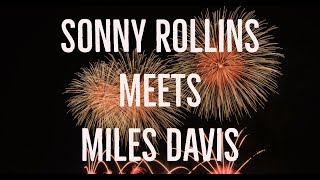 Sonny Rollins and Miles Davis  The Untold Story  Sonny Rollins Meets Miles Davis  Jazz Video Guy [upl. by Ponton273]