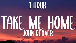 John Denver  Take Me Home Country Roads 1HOURLyrics [upl. by Yoreel]