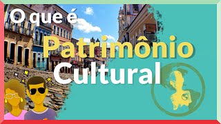 O que é Patrimônio cultural  O Mundo em Nós Mesmos [upl. by Tiana]