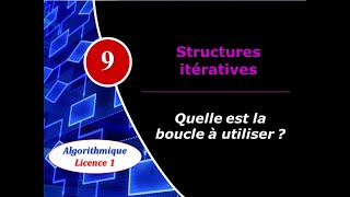 9 Structures itératives  Quelle est la boucle à utiliser [upl. by Arrik]