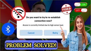 How to Fix Access is currently limited due to high server load  Fix eFootball Opening Problem [upl. by Aitnuahs]