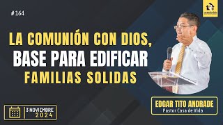 La comunión con Dios base para edificar familias solidas [upl. by Latsyrhc]