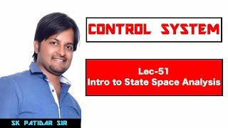 Lec 51 Intro to State Space Analysis [upl. by Doowron308]