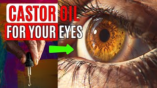 Castor Oil for Your Eyes Dry Eyes Eye Bags Cataracts Eye Floaters [upl. by Lalitta]