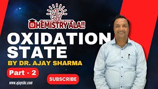 Oxidation States A Complete Guide for Chemistry Students  Part 2  Dr Ajay Sharma ChemistryAla [upl. by Izak]