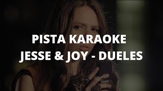 JESSE amp JOY  Dueles PISTA KARAOKE [upl. by Nimzaj]