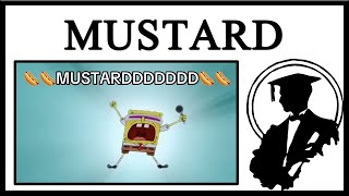 Why Is Everyone Yelling MUSTARD [upl. by Cutlerr]