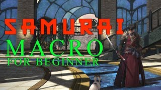 FFXIV SAMURAI MACRO GUIDE FOR BEGINNER SHADOWBRINGER 51 [upl. by Rame]