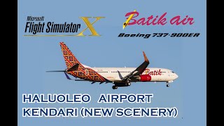 FSX Batik Air B739ER Landing at Haluoleo Airport Kendari [upl. by Ardnaet599]