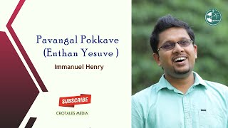 Pavangal Pokkave Enthan Yesuve   Immanuel Henry  Tamil Christian Worship Song [upl. by Sert]