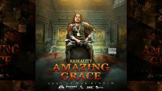 Raskality  Amazing Grace  Seat Of War Riddim [upl. by Fonsie870]