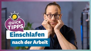 Nach der Arbeit einschlafen  Tipps gegen Schlafprobleme durch Schichtarbeit  Schlaf und Arbeit [upl. by Wendy693]