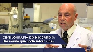 Cintilografia do Miocardio um exame que pode salvar vidas [upl. by Alomeda763]