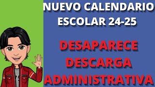 Nuevo Calendario Escolar Desaparece descarga administrativa [upl. by Hecklau270]