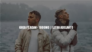 Khea Asan  1000mg  LETRA ADELANTO [upl. by Novaelc]