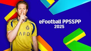 DOWNLOAD eFOOTBALL PES 2025 PPSSPP BEST GRAPHICS NEW KITS amp LATEST TRANSFER TERBARU [upl. by Connelley]