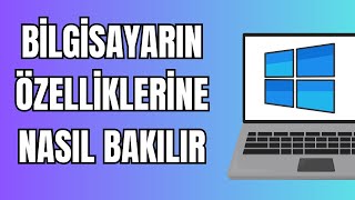 Bilgisayarın Özelliklerine Nasıl Bakılır 2024  Bilgisayarın Özelliklerini Nasıl Öğrenirim [upl. by Yoc]