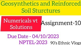 Geosynthetics and Reinforced soil Sturctures Assignment  10 nptel nptel2023 assignment [upl. by Ylera]