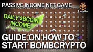 GAMEPLAY ON BOMBCRYPTO GUIDE ON HOW TO START BOMBCRYPTO amp EARN PASSIVE INCOME BMON  DAILY BCOIN [upl. by Teressa975]