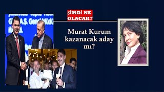 MURAT KURUM KAZANACAK ADAY MI [upl. by Sapphira589]