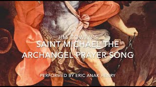 Saint Michael The Archangel Prayer Song Coven Chants Jim Cowan Eric Anak Henry 2020 [upl. by Gide]