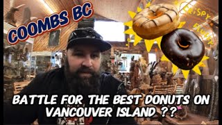 Part 2  Best Donuts on Vancouver Islandmaybe  Coombs BC [upl. by Obla]