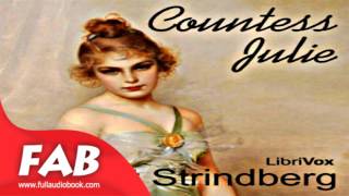 Countess Julie Full Audiobook by August STRINDBERG by Plays Audiobook [upl. by Hett]