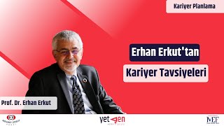 Erhan Erkuttan Kariyer Tavsiyeleri  İçerik Değil Yetkinlik 31 [upl. by Ramsden]