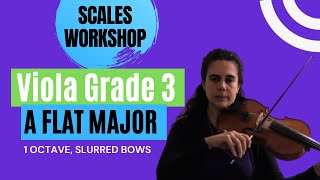 Scales Workshop  Viola Grade 3  A Flat Major 1 Octave Slurred Bows [upl. by Ilenna668]