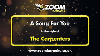 The Carpenters  A Song For You  Karaoke Version from Zoom Karaoke [upl. by Samuela]