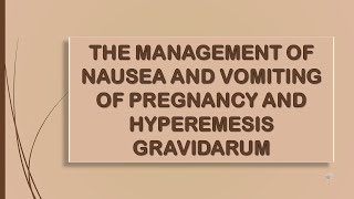 RCOG GUIDELINE The Management of Nausea and Vomiting of Pregnancy and Hyperemesis Gravidarum Part 1 [upl. by Anson]