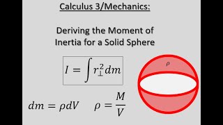 CALC 3 Moment of Inertia of a Solid Sphere Derivation [upl. by Corella231]