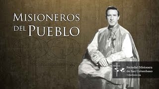 Misioneros Del Pueblo  Misiones Católicas  Columbanos [upl. by Llednar935]