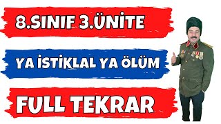 8 SINIF İNKILAP TARİHİ  3 ÜNİTE FULL TEKRAR YA İSTİKLAL YA ÖLÜM [upl. by Robina]