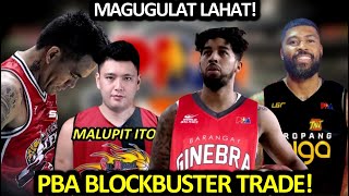 PBA UPDATES I GINEBRA SMB AT TNT BLOCKBUSTER TRADE I MAGUGULAT LAHAT [upl. by Stolzer690]