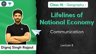 Class 10 Communication  Lifelines of National Economy  L8  Geography  Digraj Sir [upl. by Higginbotham]