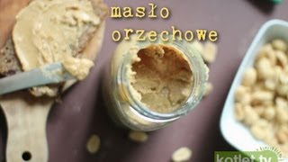 Masło orzechowe  KotletTV [upl. by Mikah]