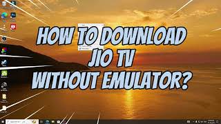 How To Install Jio TV In computer  Jio TV ko Leptop me Kaise Chalaye  How to Play Jio Tv On Laptop [upl. by Siuoleoj]