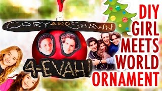 DIY Girl Meets World Christmas Ornament  CORY amp SHAWN 4EVAH  Karen Kavett [upl. by Enra989]