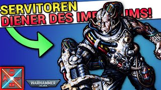 Die KYBERNETISCHEN DIENER des IMPERIUMS 🤖 SERVITOREN  Warhammer 40k erklärt [upl. by Piers]