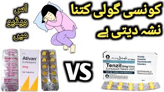 Tenzil 2mg Kitna Nasha Daiti HaiAtivan 2mg Vs Tenzil 2mgIjaz Pharmacist [upl. by Nareht610]