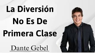 La diversión no es de primera clase  Pastor Dante Gebel 2024 [upl. by Noiraa]