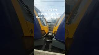 Transpennine Express class 185 leaving Leeds for Manchester Airport [upl. by Eimmas]