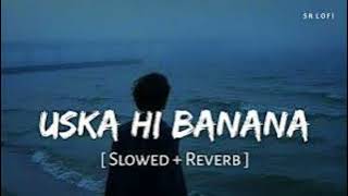 uska hi banana song arijit singh Tunes tide [upl. by Chastain]