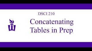 DSCI 210 Concatenating Tables Union in Tableau Prep [upl. by Zzabahs]